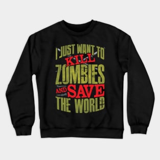 Be The Zombie Hunter You Know You Are Crewneck Sweatshirt